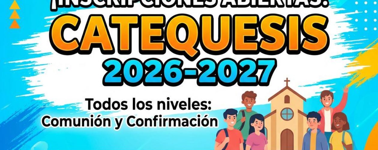 ¡Plazo de inscripción para catequesis 2026/27 abierto!